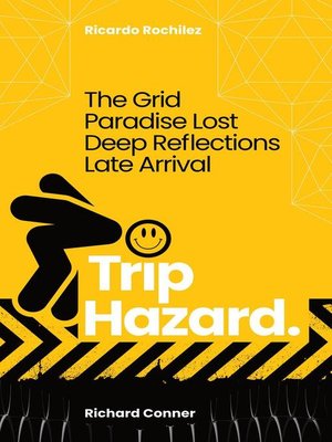 cover image of Trip Hazard | the Grid <li> Paradise Lost <li> Deep Reflections <li> Late Arrival